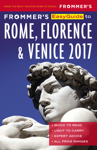 Frommers Easyguide To Rome Florence And Venice 2017 Keeling