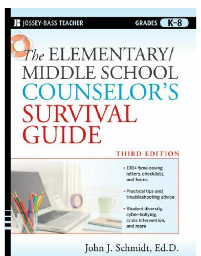 The Elementary Middle School Counselors Survival Guide John J Schmidt