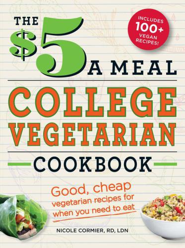 The 5 A Meal College Vegetarian Cookbook Cormier Nicole