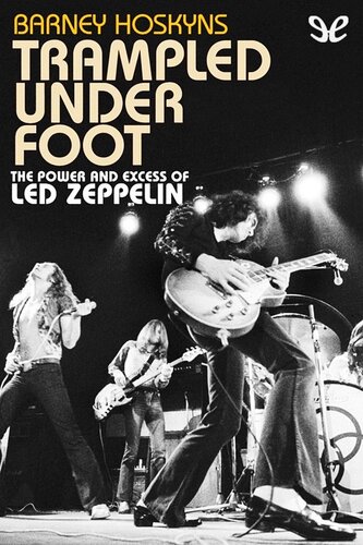 Trampled Under Foot Barney Hoskyns