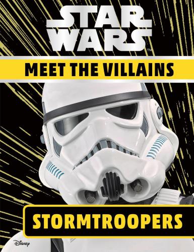 Star Wars Meet The Villains Stormtroopers Grange Emma