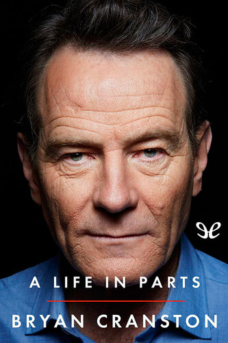 A Life In Parts Bryan Cranston