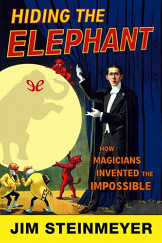 Hiding The Elephant Jim Steinmeyer