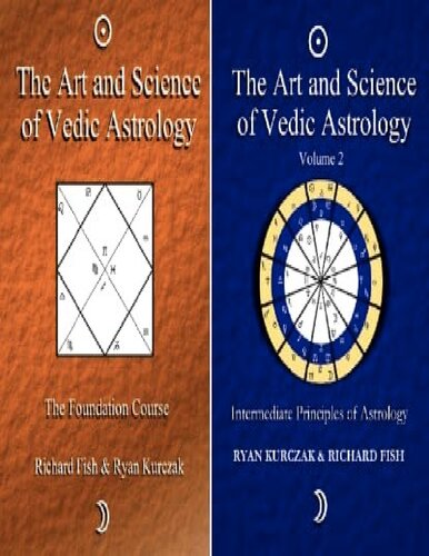 The Art And Science Of Vedic Astrology 2 Vol Set 1st Edition Richard Fish