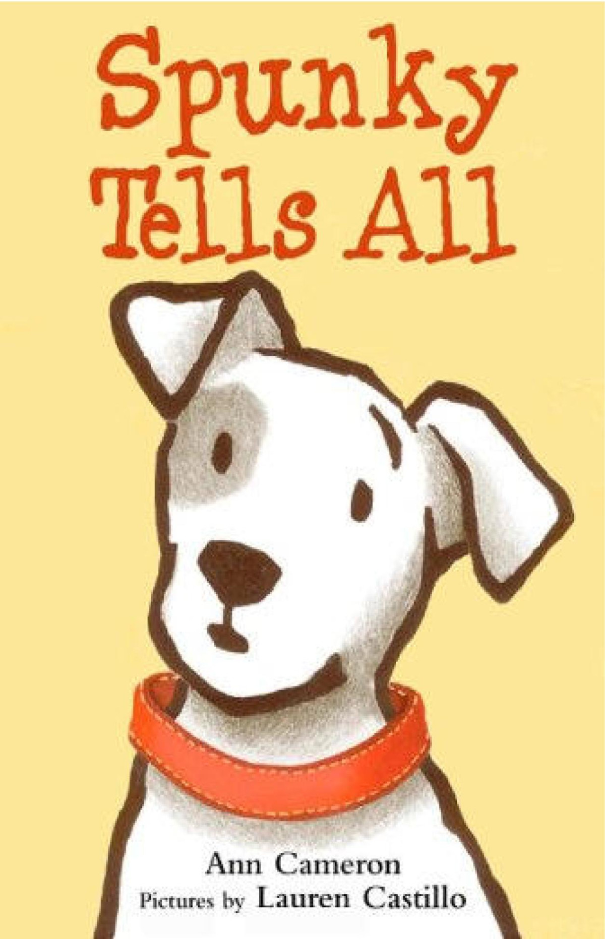 Spunky Tells All Ann Cameron Lauren Castillo