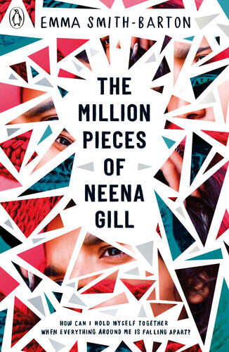 The Million Pieces Of Neena Gill Emma Smithbarton