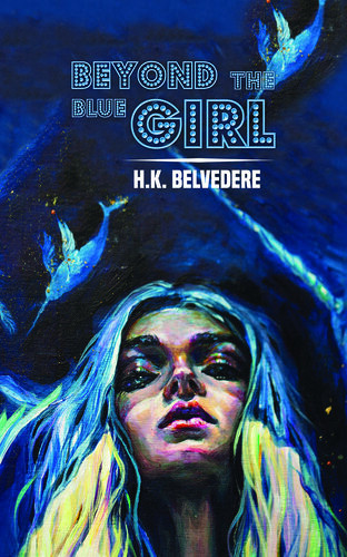 Beyond The Blue Girl H K Belvedere