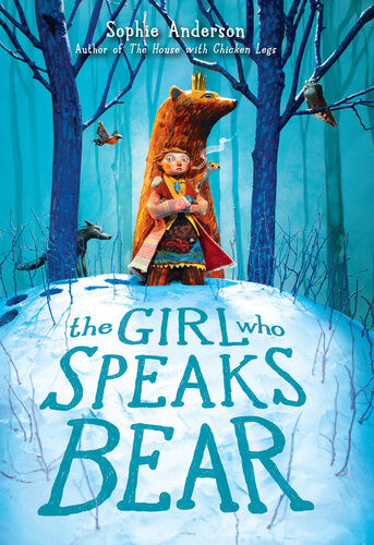 The Girl Who Speaks Bear Sophie Anderson