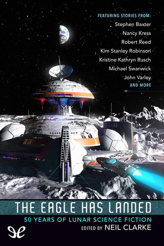 The Eagle Has Landed Neil Clarke Ed
