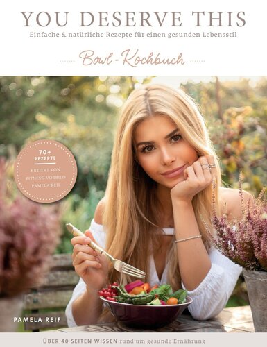 You Deserve This Bowlkochbuch Pamela Reif