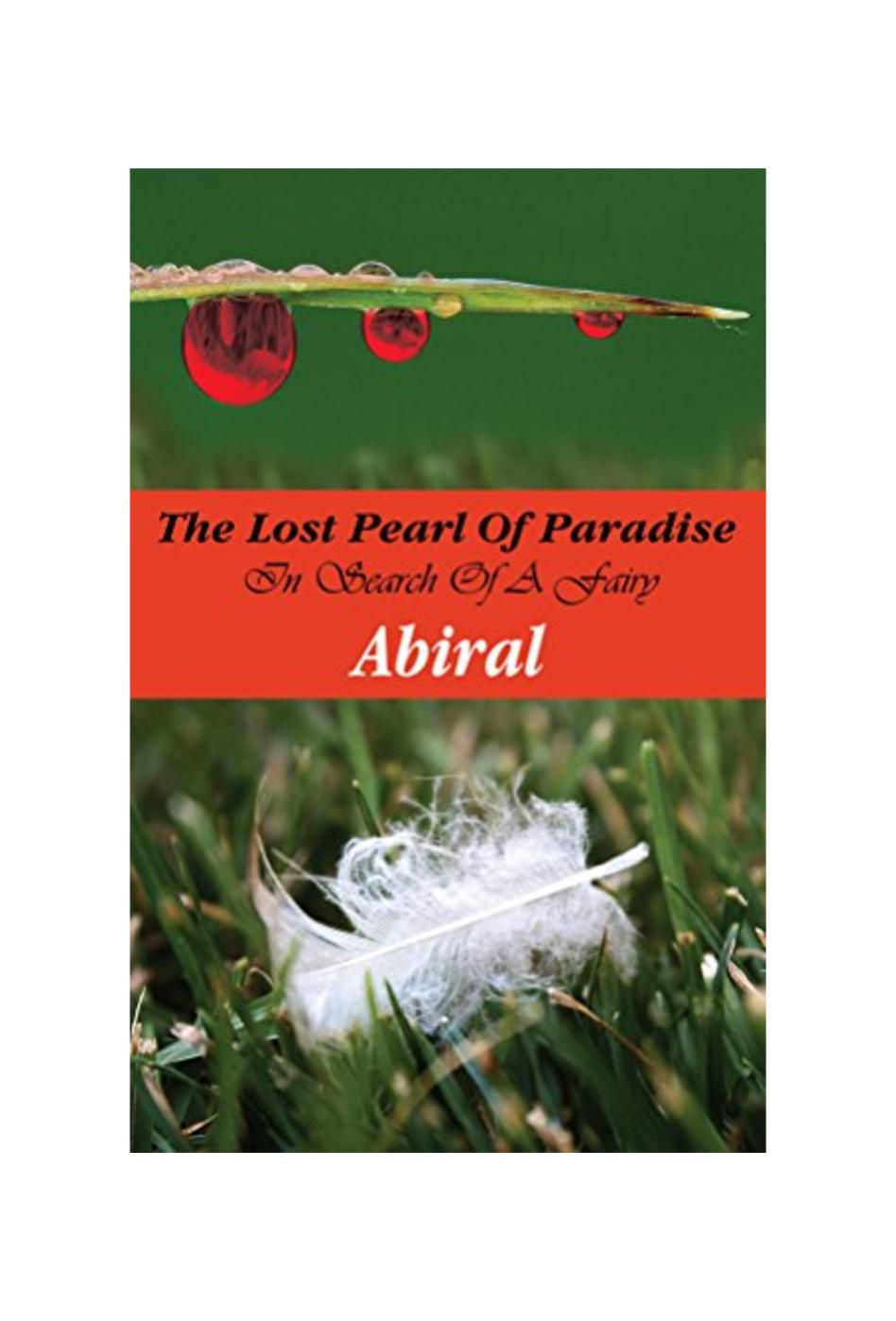 The Lost Pearl Of Paradise In Search Of A Fairy First Abiral
