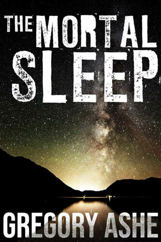 The Mortal Sleep 4th Edition Gregory Ashe