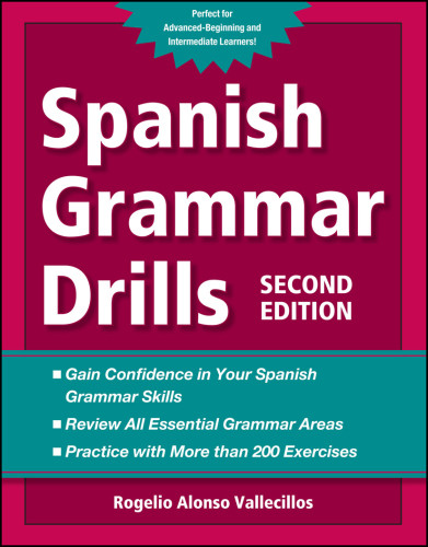 Spanish Grammar Drills Second Edition Rogelio Alonso Vallecillos