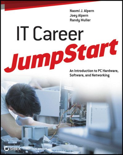 It Career Jumpstart An Introduction To Pc Hardware Software And Networking Alpern