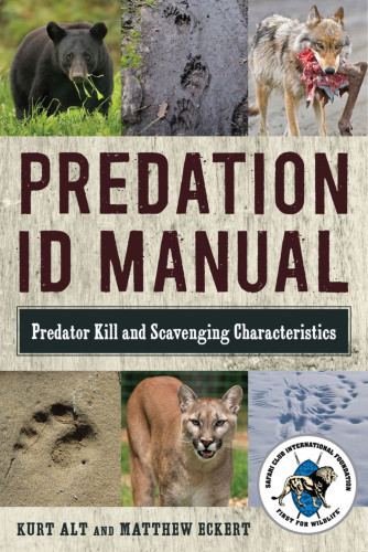 Predation Id Manual Predator Kill And Scavenging Characteristics Kurt Alt