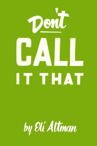 Dont Call It That A Workbook For Naming Your Company Product Brand Second Edition Altman