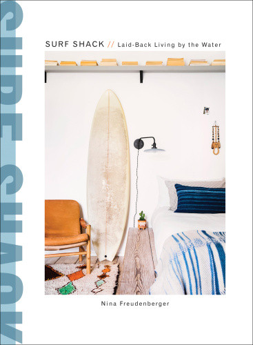 Surf Shack Laidback Living By The Water Illustrated Nina Freudenberger