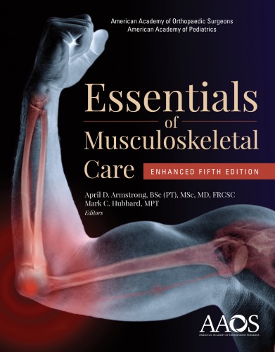Essentials Of Musculoskeletal Care Fifth Edition American Academy Of Orthopaedic Surgeonsamerican Academy Of Pediatricsarmstrong