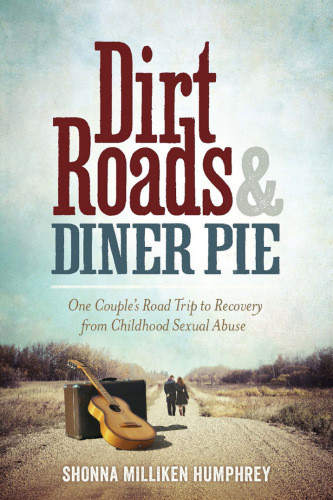 Dirt Roads Diner Pie One Couples Road Trip To Recovery From Childhood Sexual Abuse American Boychoir Schoolhumphrey