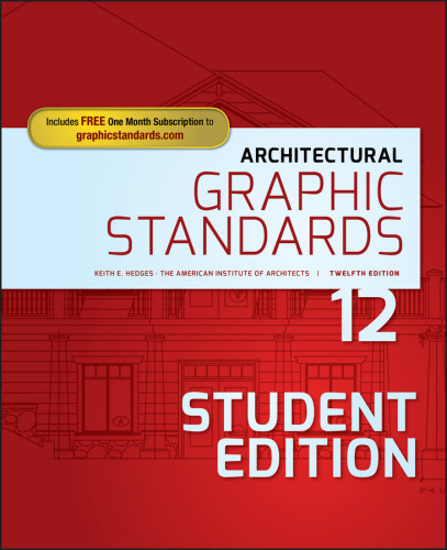 Architectural Graphic Standards Student Edition 12th Edition American Institute Of Architects Keith E Hedges