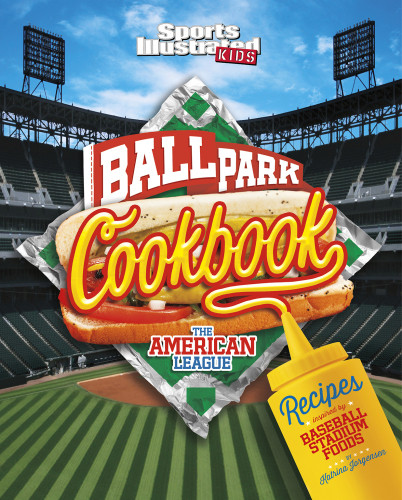 Ballpark Cookbook The American League Recipes Inspired By Baseball Stadium Foods Katrina Jorgensen Blake Hoena