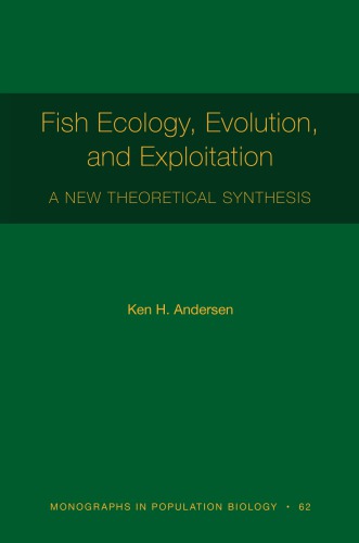Fish Ecology Evolution And Exploitation A New Theoretical Synthesis Andersen