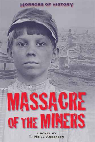 Horrors Of History Massacre Of The Miners T Neill Anderson