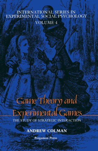 Game Theory And Experimental Games The Study Of Strategic Interaction Argyle
