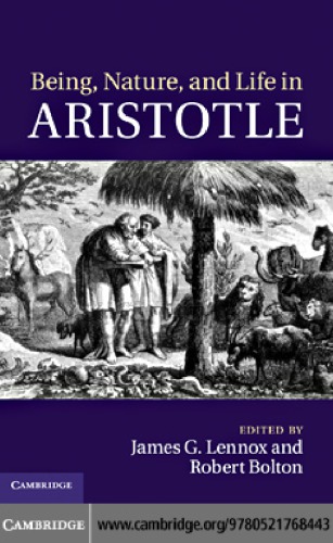 Being Nature And Life In Aristotle Essays In Honor Of Allan Gotthelf First Paperback Edition Aristotebolton
