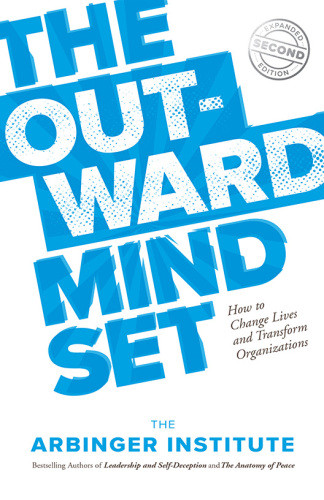 The Outward Mindset Expanded Second Edition Arbinger Institute