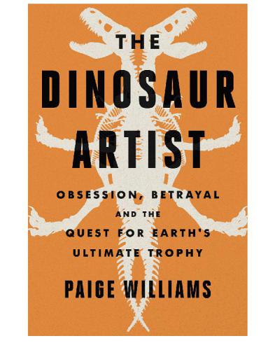 The Dinosaur Artist Archer Ellenwilliams Paige