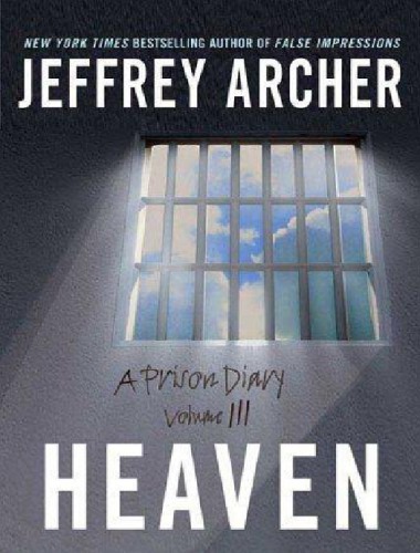 A Prison Diary Volume 3 North Sea Camp Heaven Archer Jeffrey