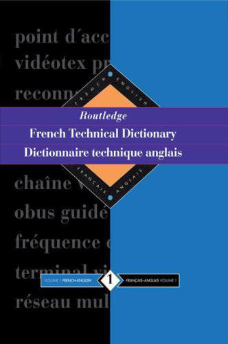 Routledge French Technical Dictionary Dictionnaire Technique Anglais Volume 1 Frenchenglishfrancaisanglais 001 Arden
