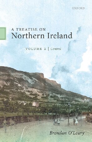A Treatise On Northern Ireland Volume 2 Control Brendan Oleary