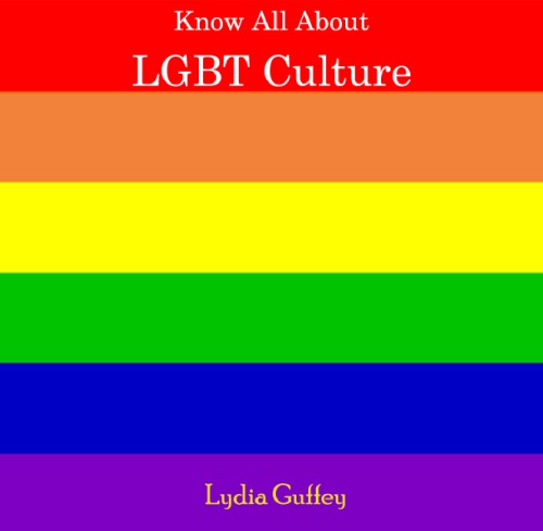 Know All About Lgbt Culture Guffey Lydia