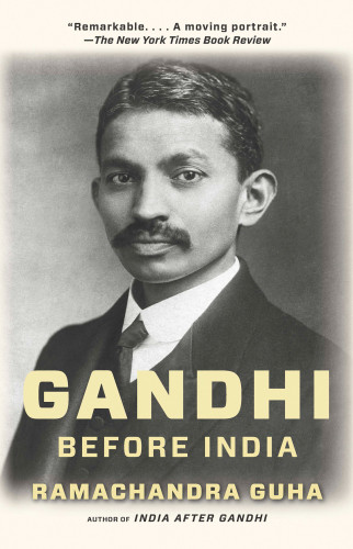 Gandhi Before India Guha Ramachandra