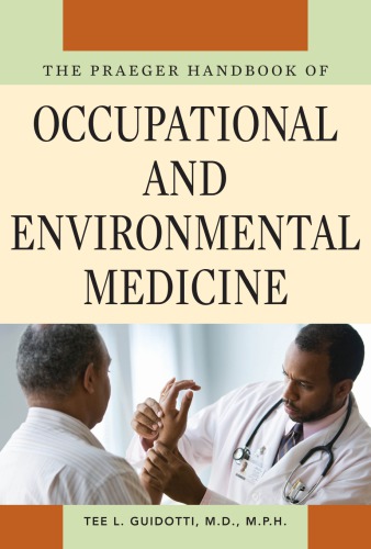 The Praeger Handbook Of Occupational And Environmental Medicine 13 Vol Guidotti