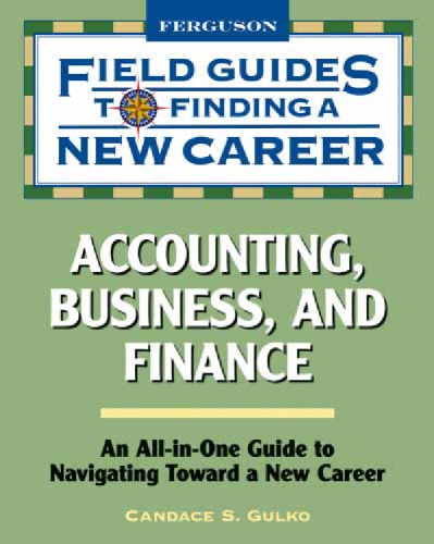 Accounting Business And Finance Field Guides To Finding A New Career Hardcover Illustrated Gulko