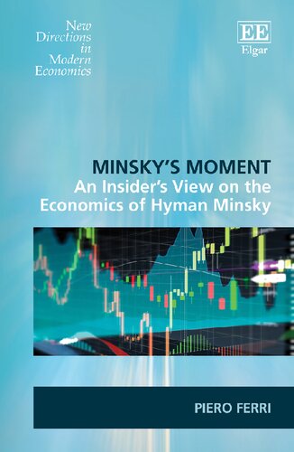 Minskys Moment An Insiders View On The Economics Of Hyman Minsky Piero Ferri