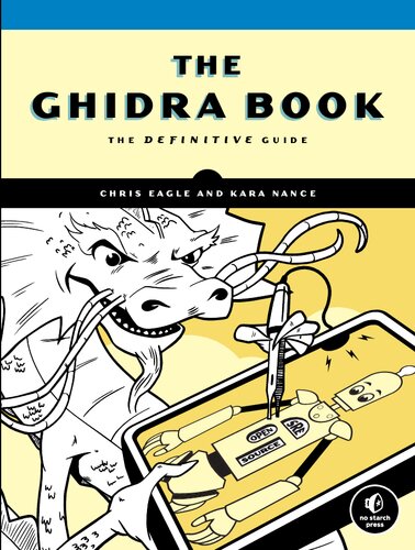 The Ghidra Book The Definitive Guide Chris Eagle Kara Nance