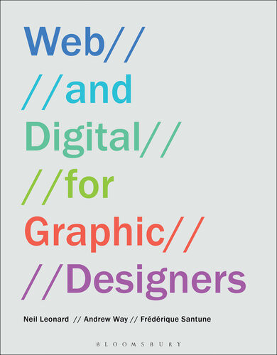 Web And Digital For Graphic Designers Neil Leonard Andrew Way And Frédérique Santune