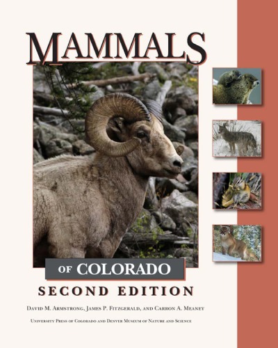 Mammals Of Colorado 2nd Edition David M Armstrong James P Fitzgerald