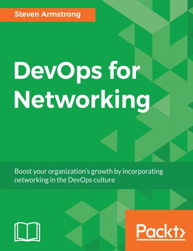 Devops For Networking Boost Your Organizations Growth By Incorporating Networking In The Devops Culture Armstrong
