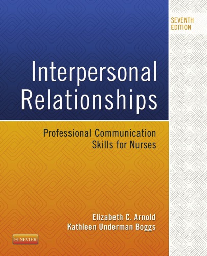 Interpersonal Relationships Professional Communication Skills For Nurses 7th Edition Elizabeth Arnold