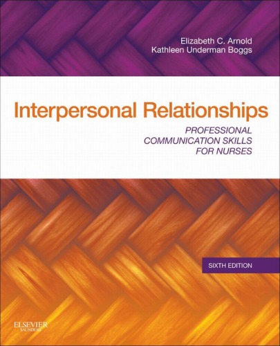 Interpersonal Relationships Professional Communication Skills For Nurses 6th Edition Elizabeth Arnold