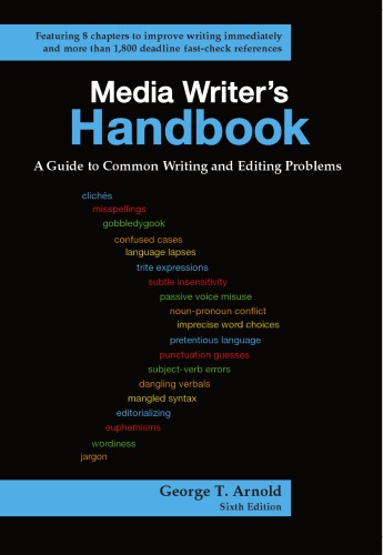 Media Writers Handbook A Guide To Common Writing And Editing Problems 6th Ed Arnold