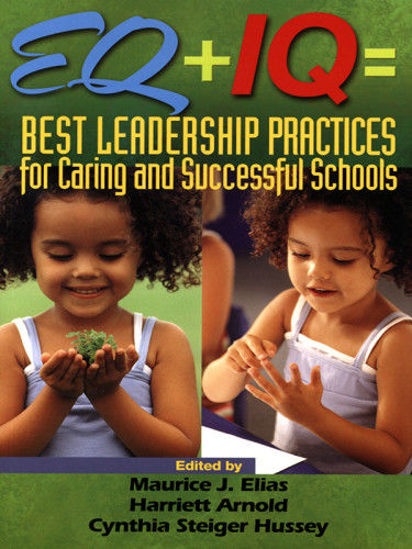 Eq Iq Best Leadership Practices For Caring And Successful Schools Arnold