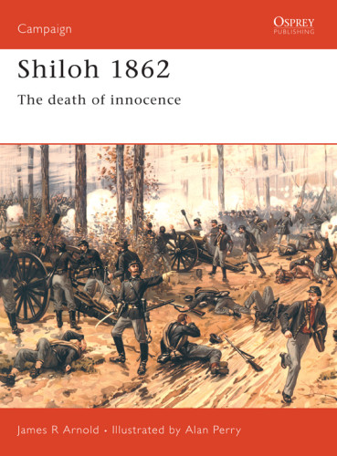 Shiloh 1862 The Death Of Innocence James Arnold Alan Perry