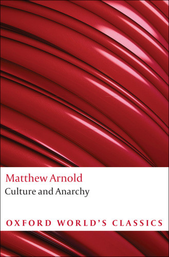 Culture And Anarchy Arnold Matthewgarnett Jane