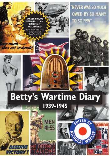 Bettys Wartime Diary 19391945 Betty Armitage Nicholas Webley